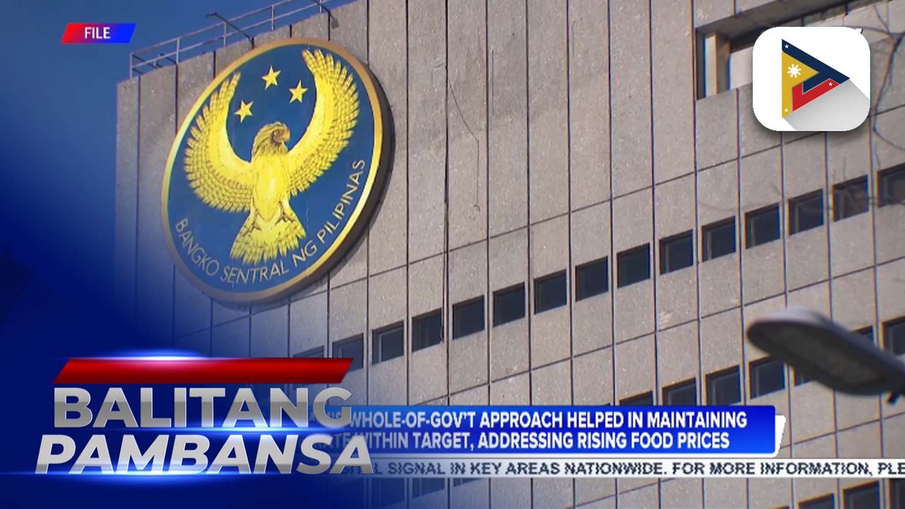 Marcos Jr. admin's whole-of-gov’t approach helped in maintaining inflation rate within target, addressing rising food prices