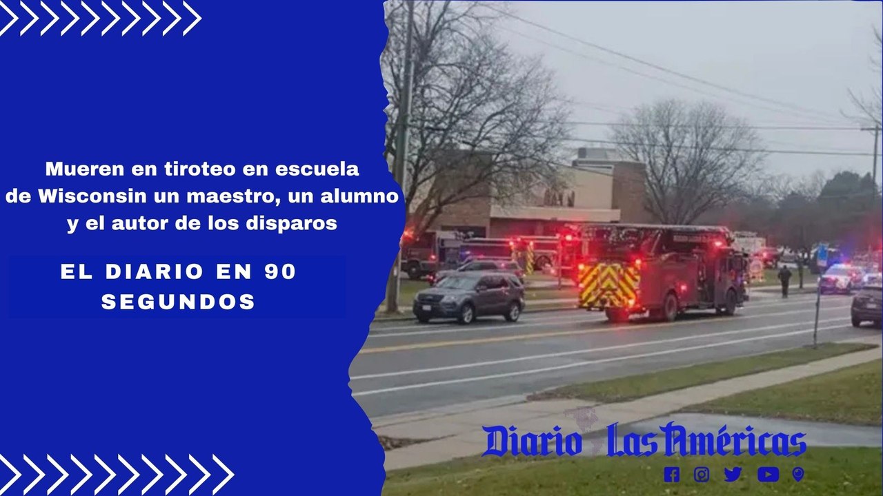 Mueren en tiroteo en escuela de Wisconsin un maestro, un alumno y el autor de los disparos | El Diario en 90 segundos