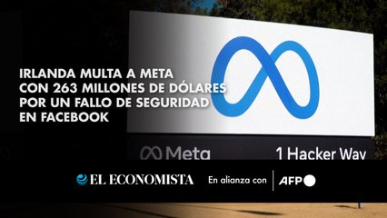 Irlanda multa a Meta con 263 millones de dólares por un fallo de seguridad en Facebook