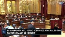 El diputado de Vox, Sergio Rodríguez, ataca al PP por mantener la Ley de Memoria