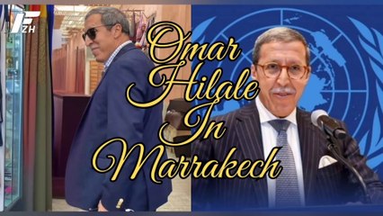 Ambassador Omar Hilale is an international star in Marrakech  السفير عمر هلالي نجم عالمي في مراكش