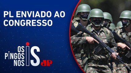 Governo envia projeto que estabelece idade mínima de 55 anos para militares