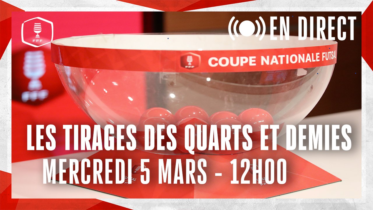 LE TIRAGE DES QUARTS ET DEMIES-FINALES DES COUPES NATIONALES FUTSAL EN DIRECT (12H00)