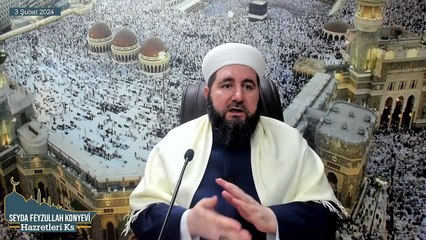 Seyda Feyzullah Konyevi Hazretleri Ks - 3 Şubat 2024 Cumartesi Sohbeti