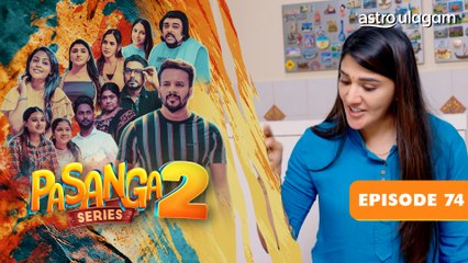 Pasanga 2 I Episode 74 [Preview]