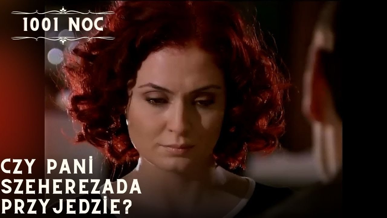 Czy pani Szeherezada przyjedzie?| 1001 Noc - Odcinek 21