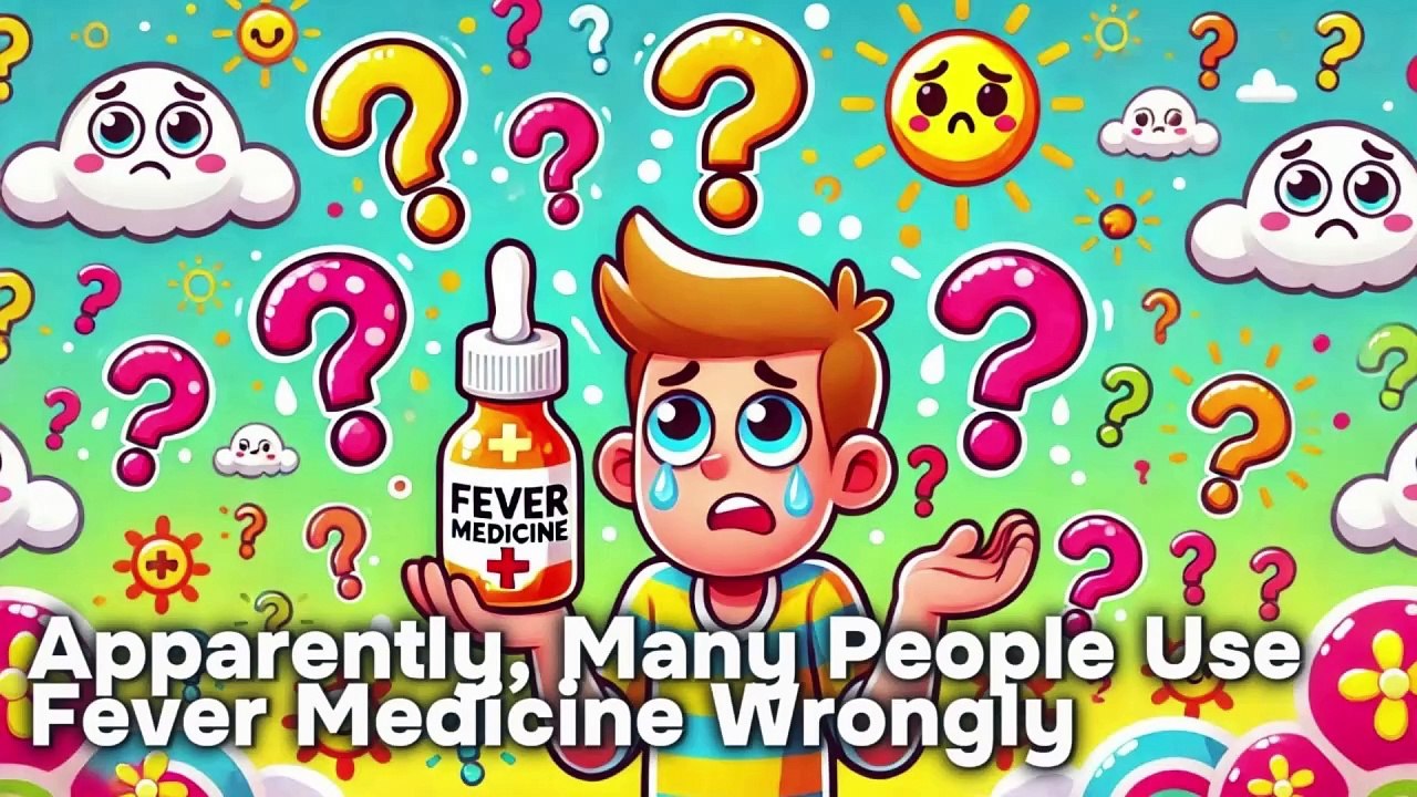 Apparently, Many People Use Fever Medicine Wrongly