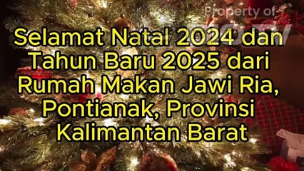 Rumah Makan Jawi Ria, Sungai Jawi, Pontianak, Provinsi Kalimantan Barat, mengucapkan Selamat Natal 2024 dan Tahun Baru 2025
