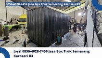 Terjamin! 0856-4028-7456 Jasa Box Truk Semarang Karoseri K3