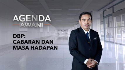 Agenda AWANI: DBP: Cabaran dan masa hadapan