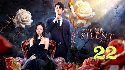 The Silent Wife - Episode 22 (English Subtitle)