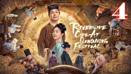 Riverside Code at Qingming Festival - Episode 4 (English Subtitle)
