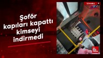 İstanbul'da minibüste ücret tartışması: Şoför kapıları kilitledi