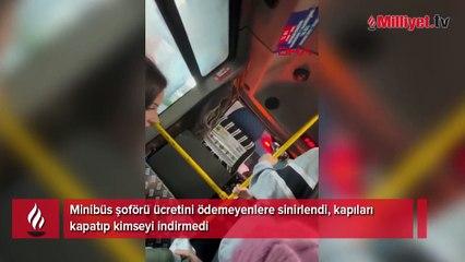 Minibüs şoförü çılgına döndü, kapıları kapattı kimseyi indirmedi