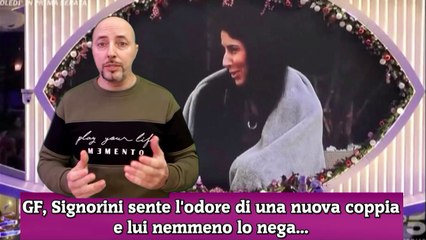 GF, Signorini sente l'odore di una nuova coppia e lui nemmeno lo nega...