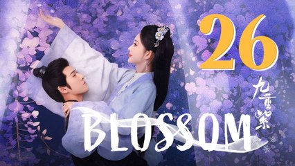 Blossom Episode 26 (2024) English Subtitles Chinese Romance