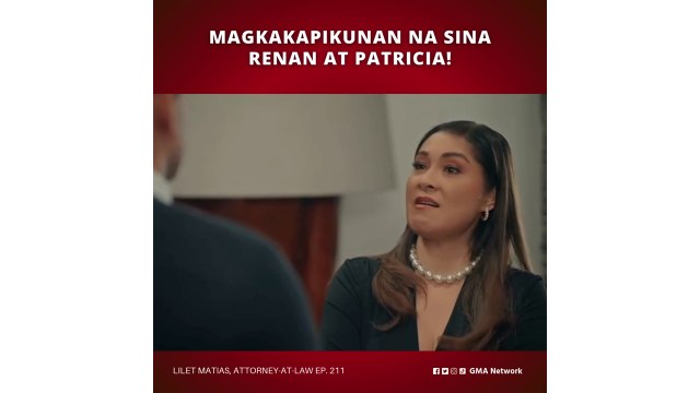 Lilet Matias, Attorney-at-Law: Magkakapikunan na sina Renan at Patricia! (Episode 211)