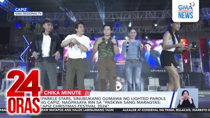 Sparkle stars, sinubukang gumawa ng lighted parols ng Capiz; nagpasaya rin sa "Paskwa Sang Maragtas: Capiz Christmas Festival 2024" | 24 Oras