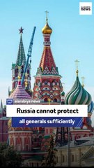 Russia cannot protect all generals sufficiently