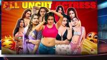 Uncut Debuts Uncut Webseries Actress | Famous Indian Uncut Webseries Actress