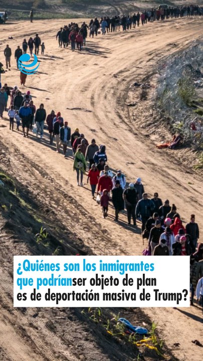 ¿Quiénes son los inmigrantes que podrían ser objeto de planes de deportación masiva de Trump?