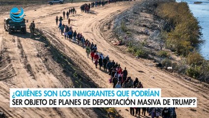 ¿Quiénes son los inmigrantes que podrían ser objeto de planes de deportación masiva de Trump?