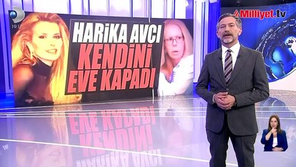Harika Avcı kendini eve kapattı! Ev sahibi haber alamayınca polisle gitti