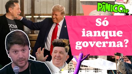 RESENHA ZU E ZUZU: DE ELON MUSK SUCESSOR DE TRUMP AO CABELO DO PAPA: QUADRO MAIS PERDIDO DO MUNDO?