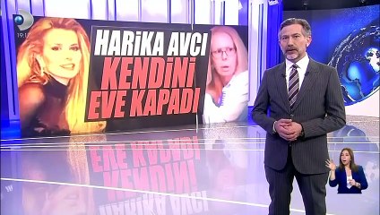 Harika Avcı kendini eve kapattı