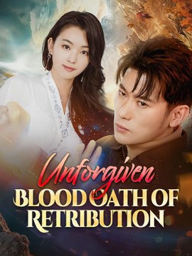 Unforgiven Blood Oath of Retribution💔✨ Completed Short Drama