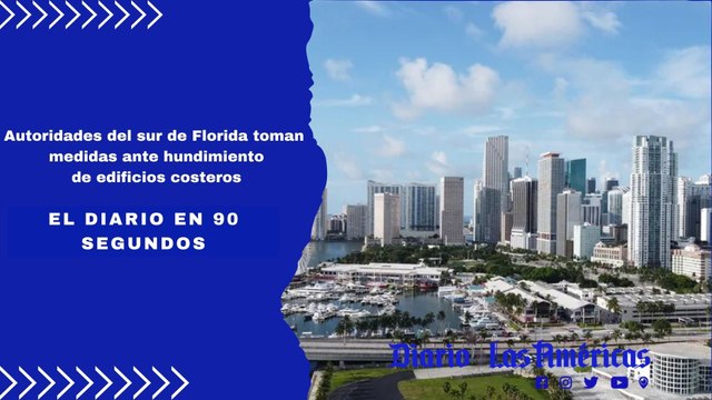 Autoridades del sur de Florida toman medidas ante hundimiento de edificios costeros | El Diario en 90 segundos