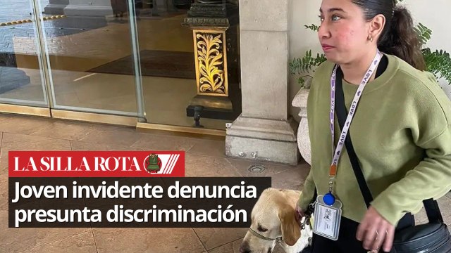 Joven invidente denuncia presunta discriminación en hotel del Centro de Monterrey