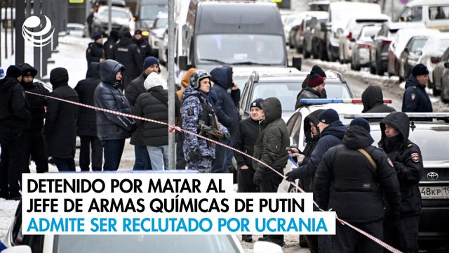 Detenido por matar al jefe de armas químicas de Putin admite ser reclutado por Ucrania