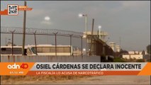 Osiel Cárdenas se declara inocente; la fiscalía lo acusa de narcotráfico