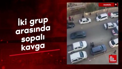 Mardin'de iki grup arasında sopalı kavga