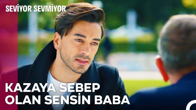 Yiğit, Babasıyla Görüştü - Seviyor Sevmiyor 13. Bölüm