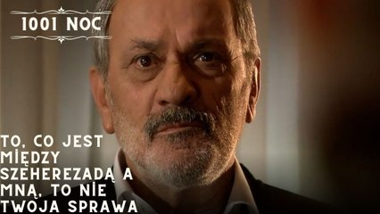 To, co jest między Szeherezadą a mną, to nie twoja sprawa| 1001 Noc - Odcinek 22