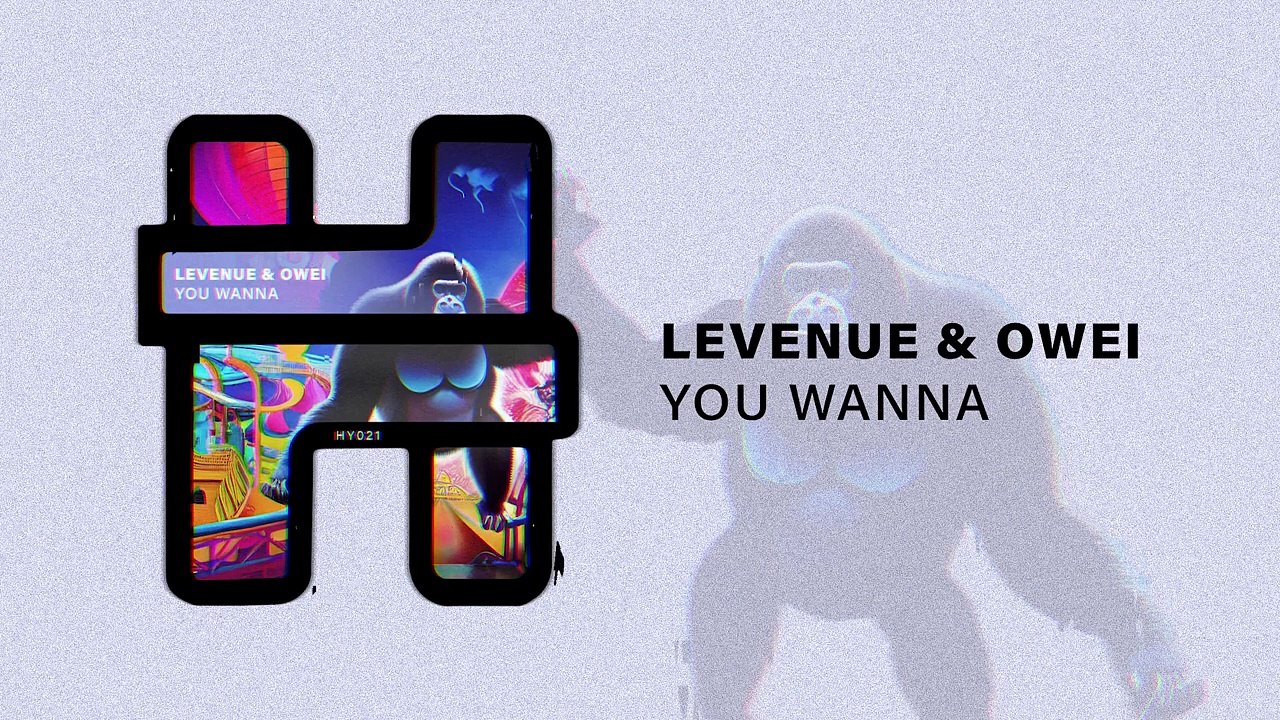 Levenue & Owei - You Wanna