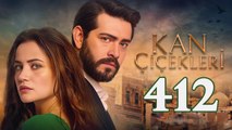 Kan Cicekleri - Episode 412 (English Subtitles)