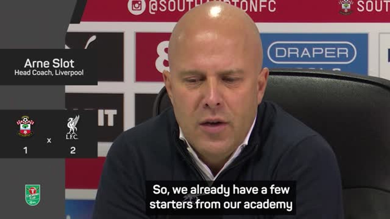 Slot hails Liverpool academy after Carabao Cup win at Southampton