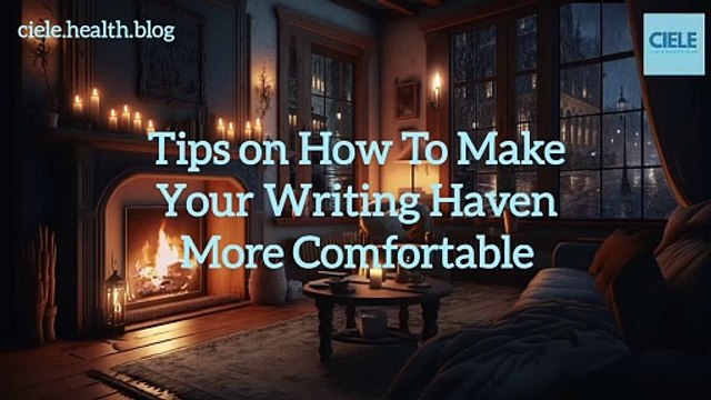 Tips on How To Make Your Writing Haven More Comfortable