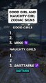 Good Girl & Naughty Girl Zodiac #zodiac #zodiacsigns #horoscope #astro #astrology