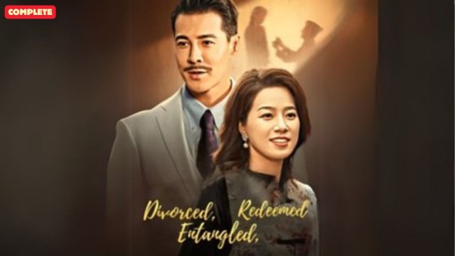 Divorced, Entangled, Redeemed (Chinese Drama English Subtitles )