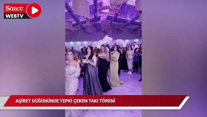 Aşiret düğününde tepki çeken takı töreni