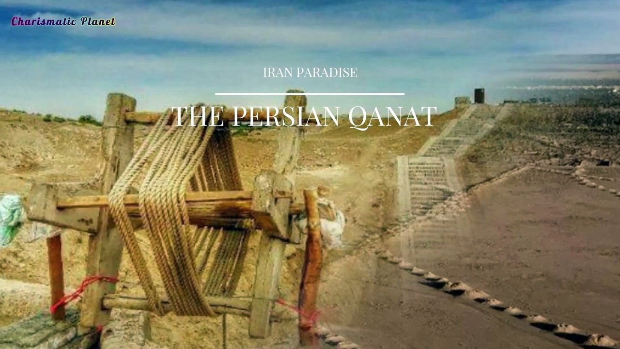 The Persian Qanat: Ancient Desert Engineering - video Dailymotion