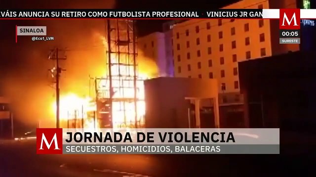 Jornada de violencia en Sinaloa marca secuestros, balaceras e incendios