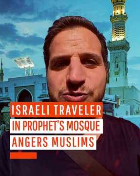 Israeli Traveler in Prophet’s Mosque Angers Muslims