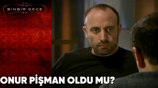 Onur Gece Yaşanılanlar İçin Pişman mı Oldu? - Binbir Gece 2. Bölüm