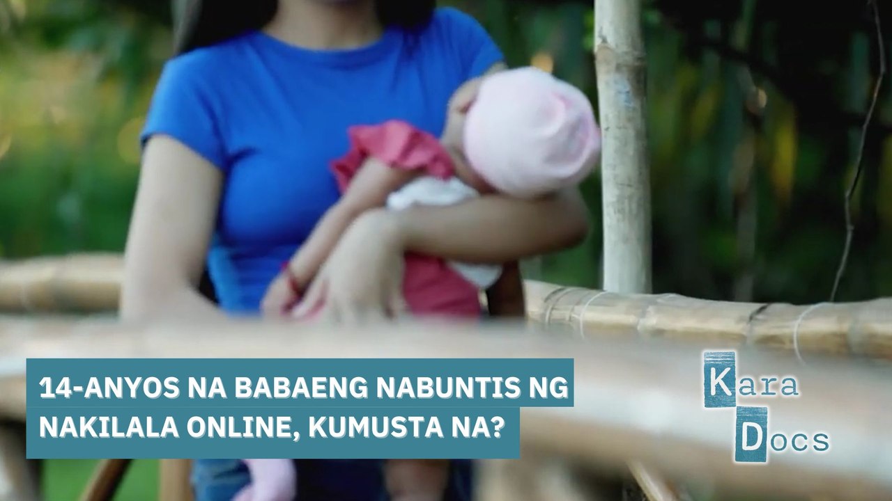 14-anyos na babaeng nabuntis ng nakilala online, kumusta na? | Kara Docs