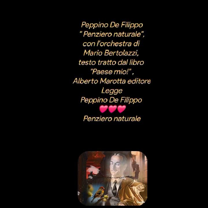 Peppino De Filippo " Penziero naturale", con l'orchestra di Mario Bertolazzi, testo tratto dal libro "Paese mio!" , Alberto Marotta editoreLeggePeppino De Filippo ❤️❤️❤️Penziero naturale